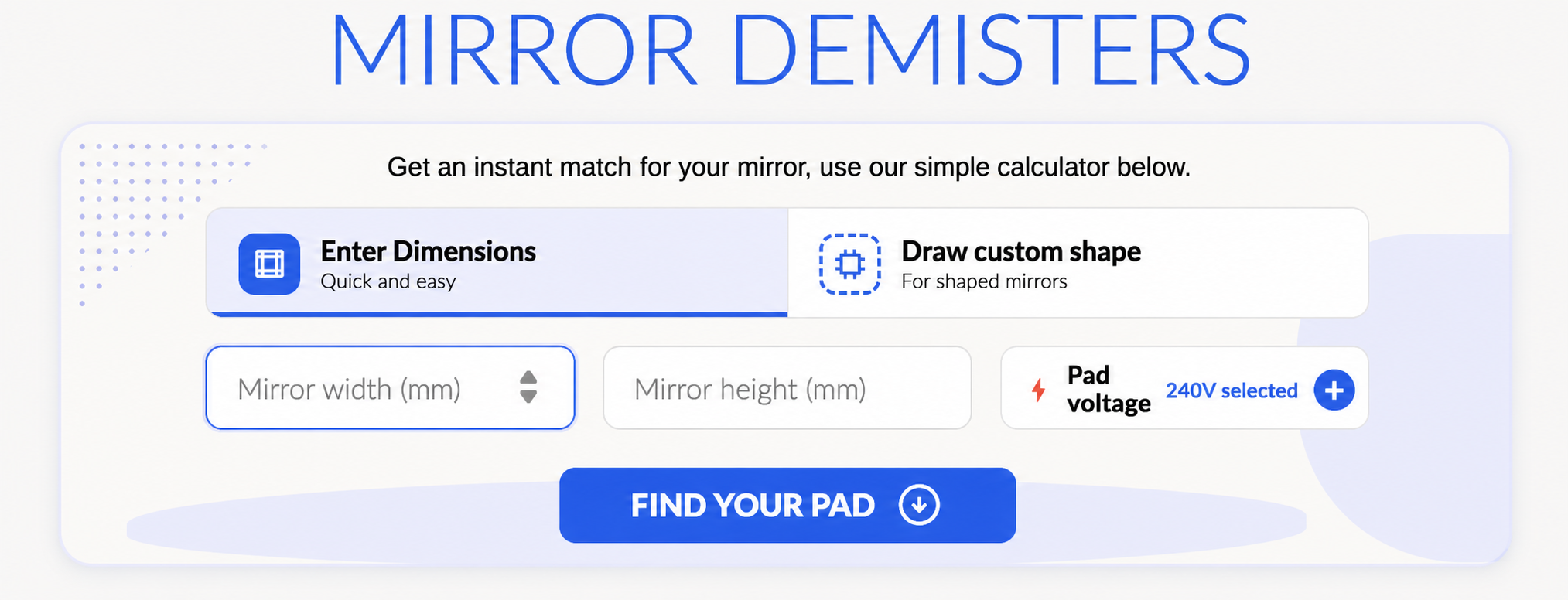Mirror demister calculator dimensions and custom shape interface